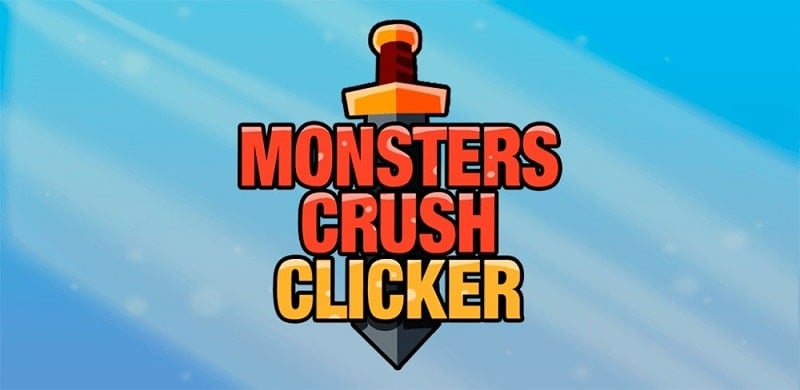 Tải Xuống Monsters Crush Clicker Mod Apk Miễn Phí